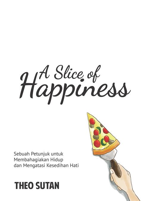 slice  happiness sebuah petunjuk  membahagiakan hidup