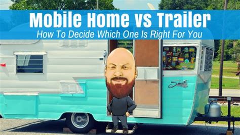 mobile home  trailer   decide       mobile home trailer mobile