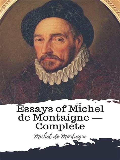 essays  michel de montaigne complete  walmartcom