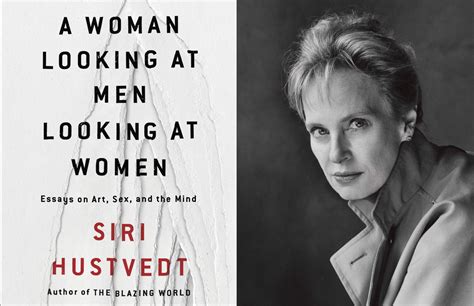 Siri Hustvedt Gives Perception Center Stage In A Woman Looking At Men