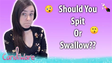 Should You Spit Or Swallow 💦 ️ Youtube