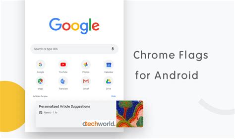 chrome flags  android   enable settings  list otechworld