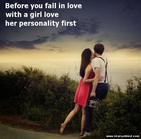 before you fall in love with a girl love her