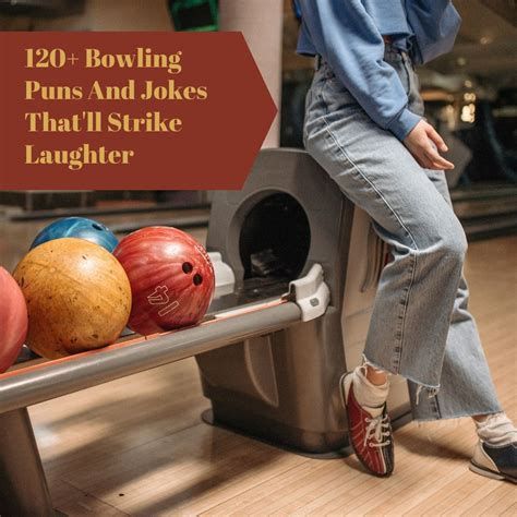 ️ 120 Bowling Puns And Jokes Thatll Strike Laughter Hm