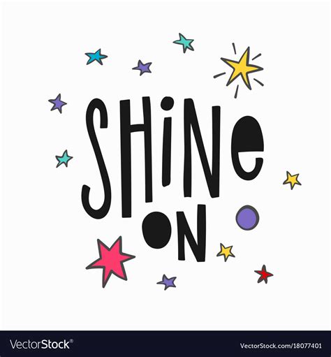 shine   shirt quote lettering royalty  vector image