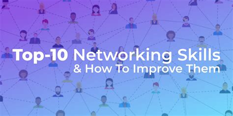 top  networking skills    improve  intch blog