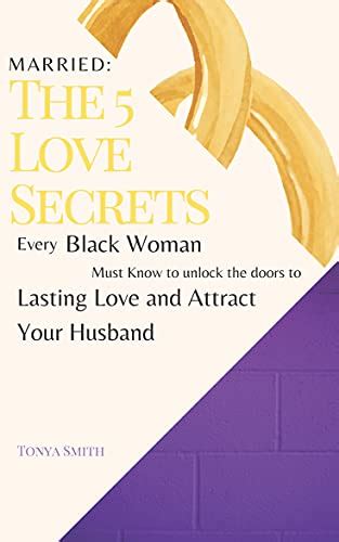 married the 5 love secrets every black woman must know to open doors