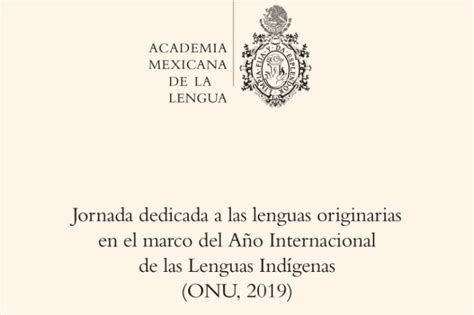 la academia mexicana de la lengua celebra una jornada dedicada a las lenguas originarias