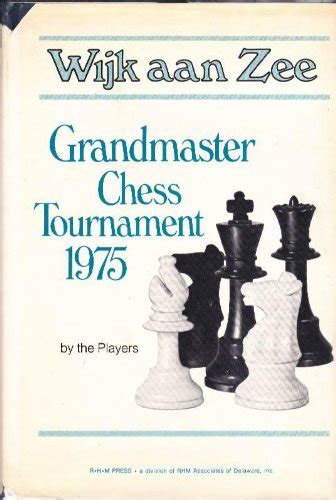 wijk aan zee grandmaster chess tournament   abebooks