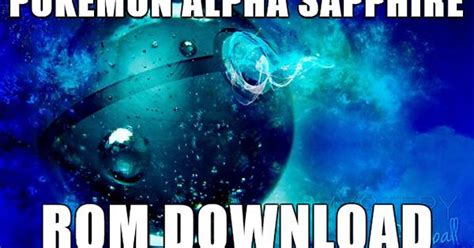 Pokemon Alpha Sapphire Rom Download Meme On Imgur