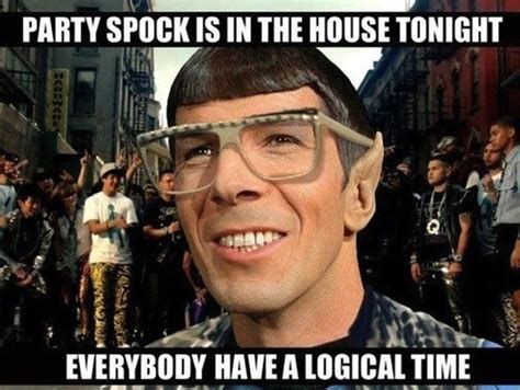 Party Spock Is In The House Tonight