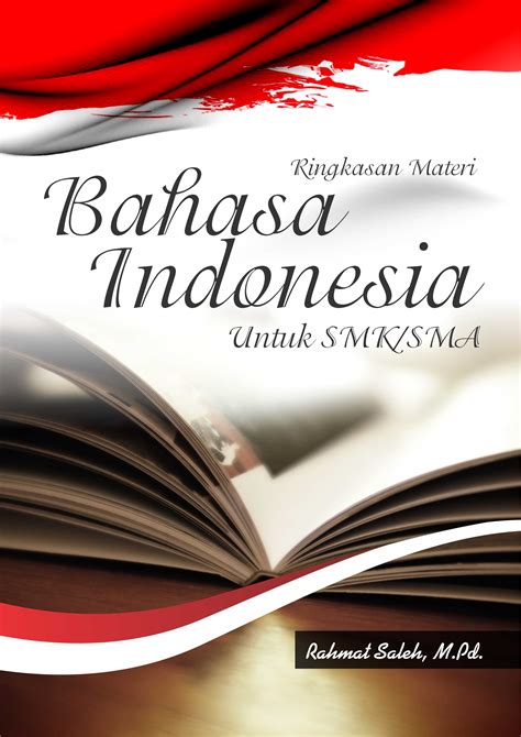 Buku Ringkasan Materi Bahasa Indonesia Untuk Smk Sma