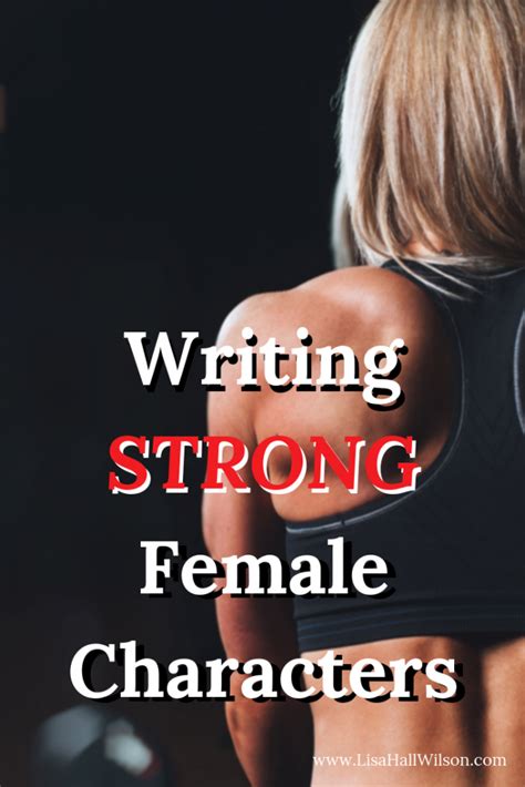 Writing Strong Female Characters – Lisa Hall Wilson