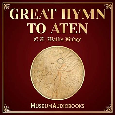 Great Hymn To Aten By E A Wallis Budge Audiobook