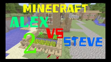 Minecraft Alex Vs Steve Ep2 The Farm Youtube