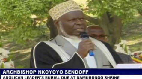late archbishop nkoyoyo s burial underway muslim leaders contribute