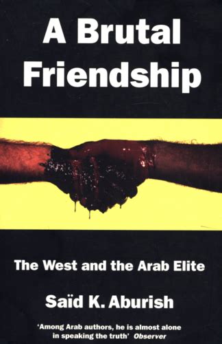 aburish  brutal friendship  west   arab elite ebay