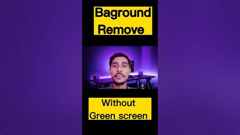baground remove  green screen   click shortvideo short shorts capcut youtube