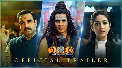 omg official trailer akshay kumar pankaj tripathi yami gautam