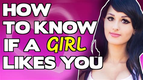 how to know if a girl likes you relationship advice youtube