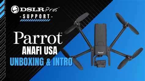 parrot anafi usa unboxing  intro dslrpros support youtube