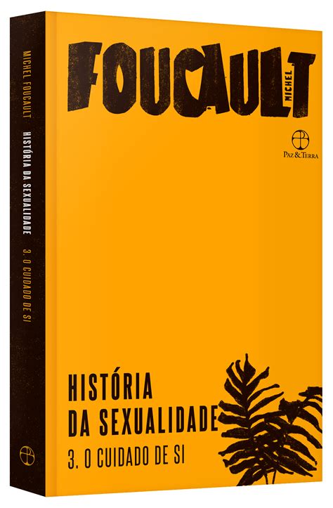 história da sexualidade o cuidado de si vol 3 grupo editorial record