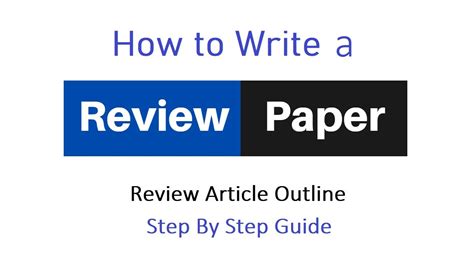 write  review paper step  step guide youtube