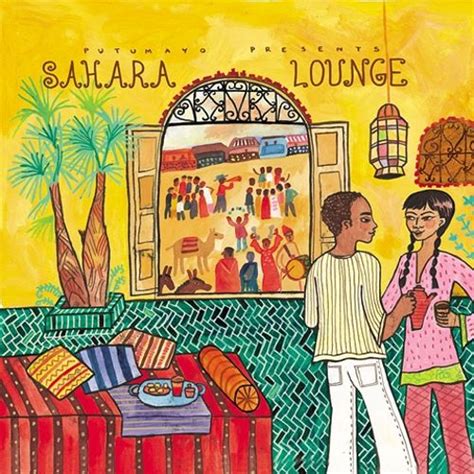 putumayo presents sahara lounge various artists songs reviews credits allmusic