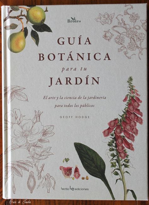 Guía De Jardín Blog De Jardinería Plantas Y Flores Guia De Jardinería