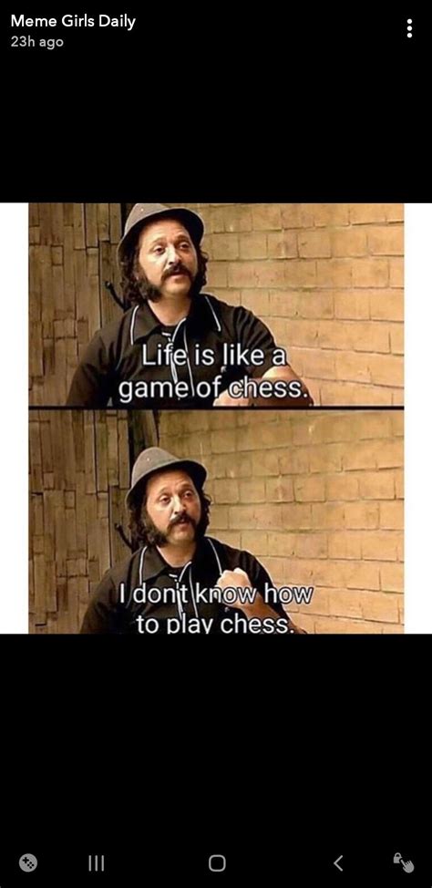 Pin By Mayra Robles On Memes Pt2 In 2020 How To Play Chess Life Is