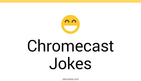 chromecast jokes     laugh  loud