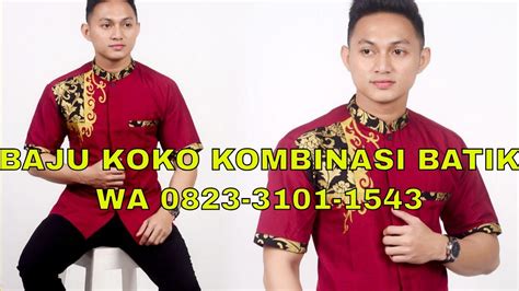model baju koko kombinasi batik lebaran  wa  youtube