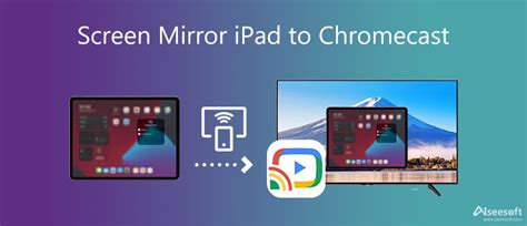 methods  screen mirror ipad  chromecast   alternative