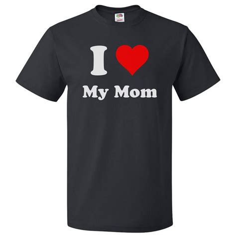 I Love My Mom T Shirt I Heart My Mom Tee T