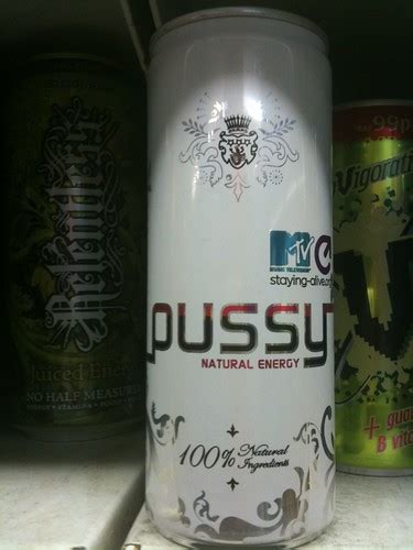 Pussy Energy Drink Mtv Ged Carroll Flickr