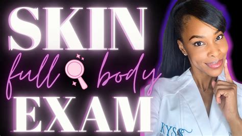 full body skin exam youtube