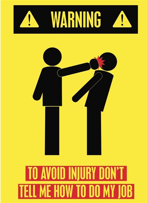 Buy Warning To Avoid Injury Dont Tell Me How To Do My Job Funny Bright