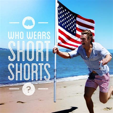 who wears short shorts