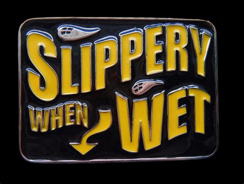 Slippery When Wet Funny Sexual Humor Joke Belt Buckle