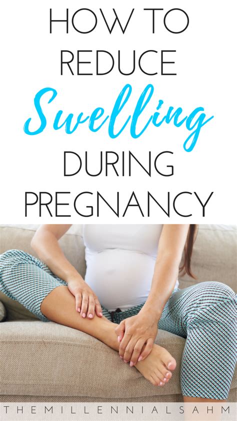 how to reduce swelling during pregnancy the millennialsahm