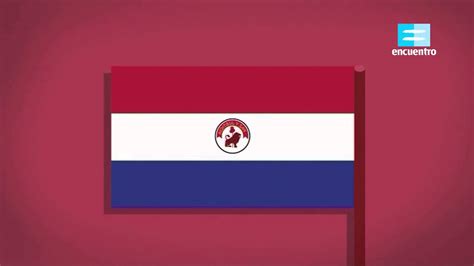 Así Es La Bandera Paraguay Canal Encuentro Hd Youtube