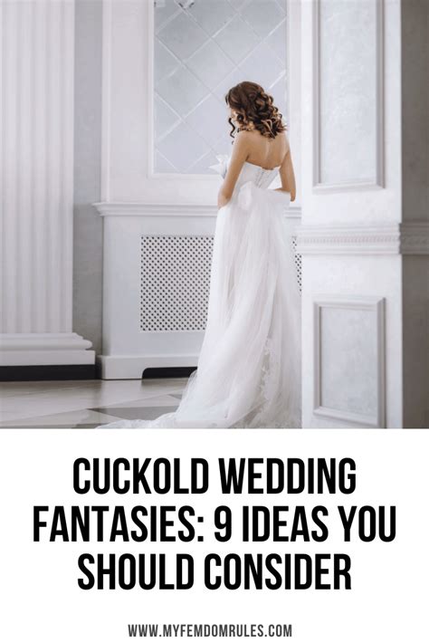 Cuckold Wedding Fantasies 9 Ideas You Should Consider