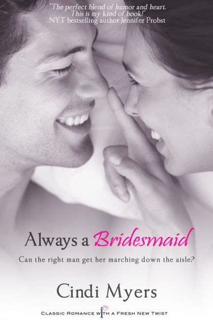 Always A Bridesmaid By Cindi Myers Ebook Barnes And Noble®