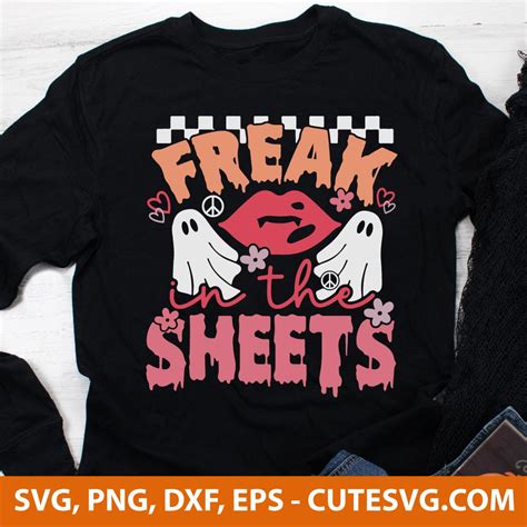 Freak In The Sheets Svg Ghost Svg Cut File Halloween Svg Png Dxf