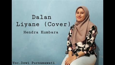 Dalan Liyane Hendra Kumbara Acoustic Cover By Dewi Purnamawati