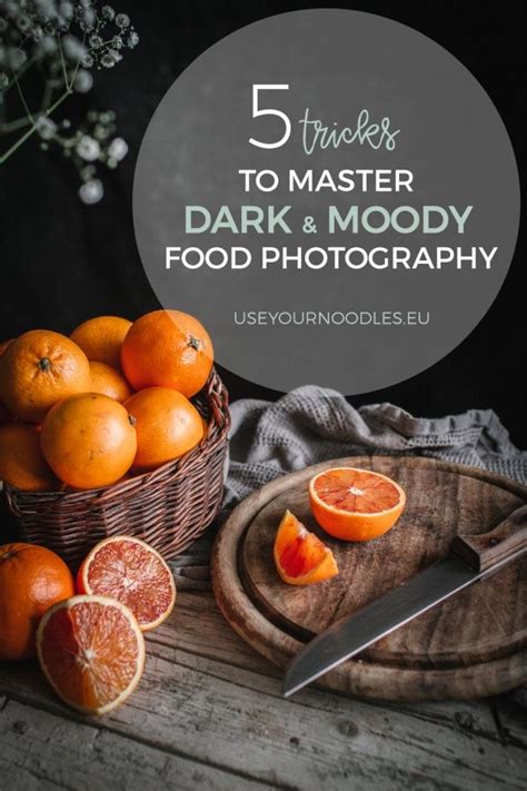 tricks  master dark  moody food photography   noodles