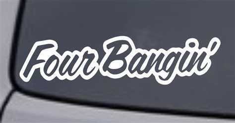 four bangin vinyl decal sticker window wall bumper car jdm euro illest