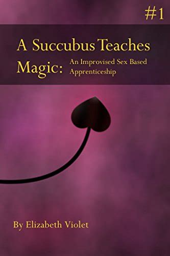 a succubus teaches magic 1 an improvised sex based