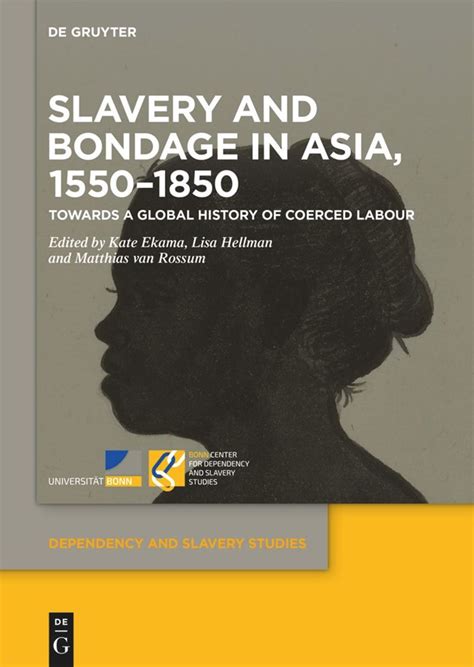 Slavery And Bondage In Asia 1550–1850