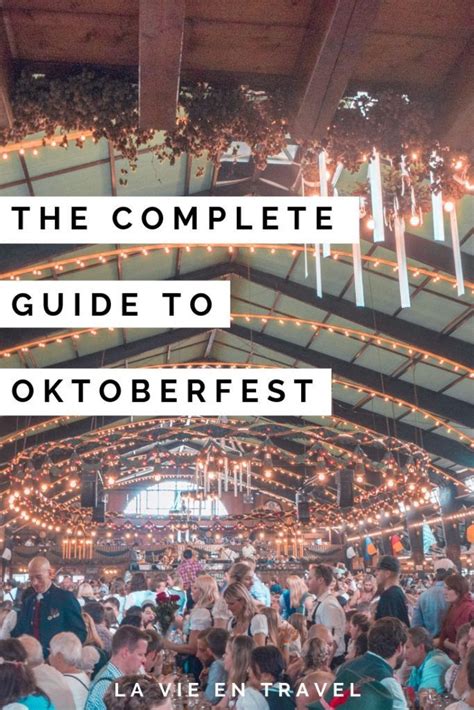 complete guide  oktoberfest la vie en travel oktoberfest festivals   world